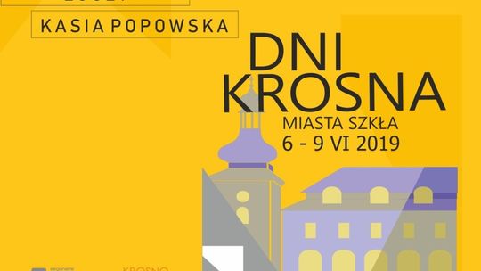 6-9 czerwca Dni Krosna - Miasta Szkła 2019 [PROGRAM]