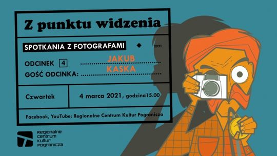 Czwarty odcinek cyklu spotkań z fotografami: Jan Jakub Kaska