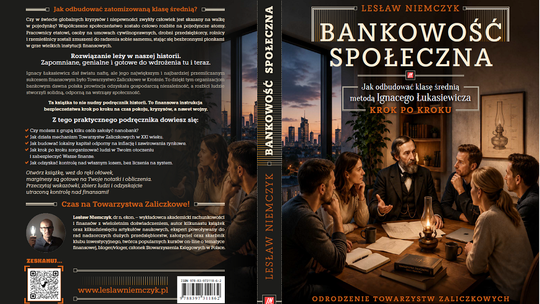 Czy metoda Łukasiewicza uratuje klasę średnią? Dr Lesław Niemczyk wydaje bezpłatny podręcznik „Bankowość społeczna”