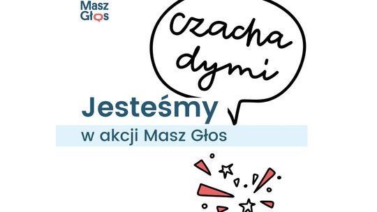 Fundacja Pasjonauci w ogólnopolskiej akcji Masz Głos