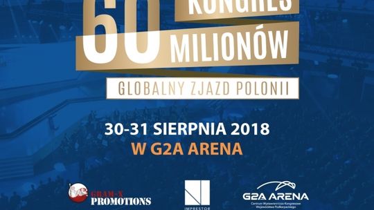 Kongres 60 milionów - Globalny Zjazd Polonii już 30 sierpnia