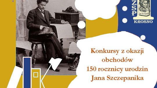 Konkursy z okazji obchodów 150 rocznicy urodzin Jana Szczepanika