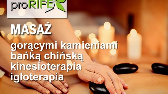 Leczniczy czy relaksacyjny? Większa oferta masażu w gabinecie proRIFE w Krośnie