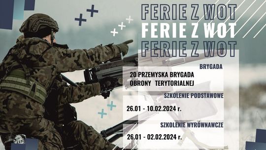 Nie wiesz co robić na feriach? Zapisz się na "Ferie z WOT"