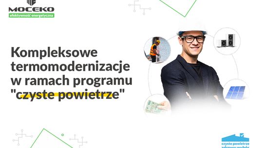 REKORDOWE DOTACJE- nawet 136 tysięcy złotych na docieplenie domu i wymianę pieca w programie “Czyste Powietrze”!