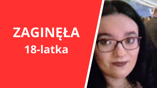 Zaginęła 18-letnia Urszula Zima. Rodzina apeluje o pomoc Zaginęła 18-letnia Urszula Zima. Rodzina apeluje o pomoc