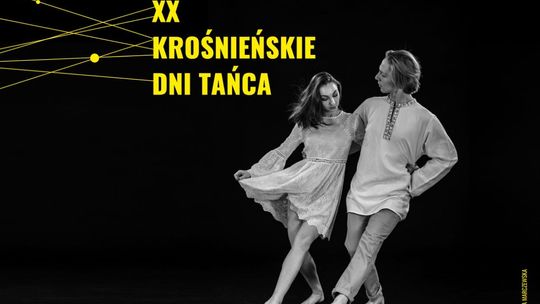 Zgarnij bilety na XX Krośnieńskie Dni Tańca w RCKP!
