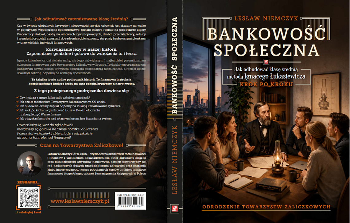 Czy metoda Łukasiewicza uratuje klasę średnią? Dr Lesław Niemczyk wydaje bezpłatny podręcznik „Bankowość społeczna” Czy metoda Łukasiewicza uratuje klasę średnią? Dr Lesław Niemczyk wydaje bezpłatny podręcznik „Bankowość społeczna”