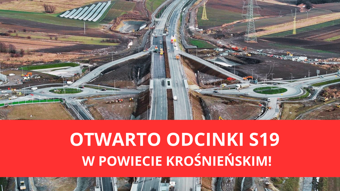 Dwa odcinki S19 w powiecie krośnieńskim otwarte! 20 kilometrów nowej trasy