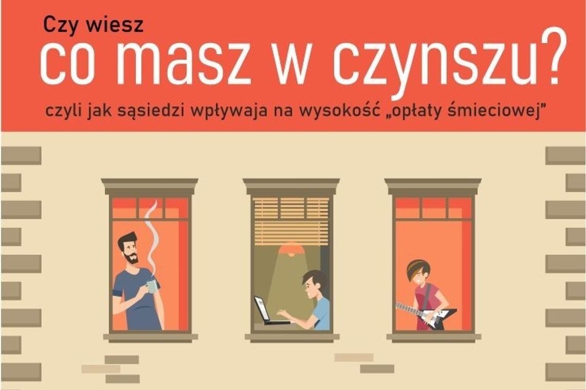 Jak sąsiedzi wpływają na wysokość „opłaty śmieciowej” czyli czy wiesz, co masz w czynszu?