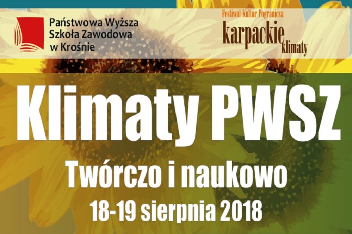 "Klimaty PWSZ - Twórczo i naukowo" - 18 i 19 sierpnia 2018 roku