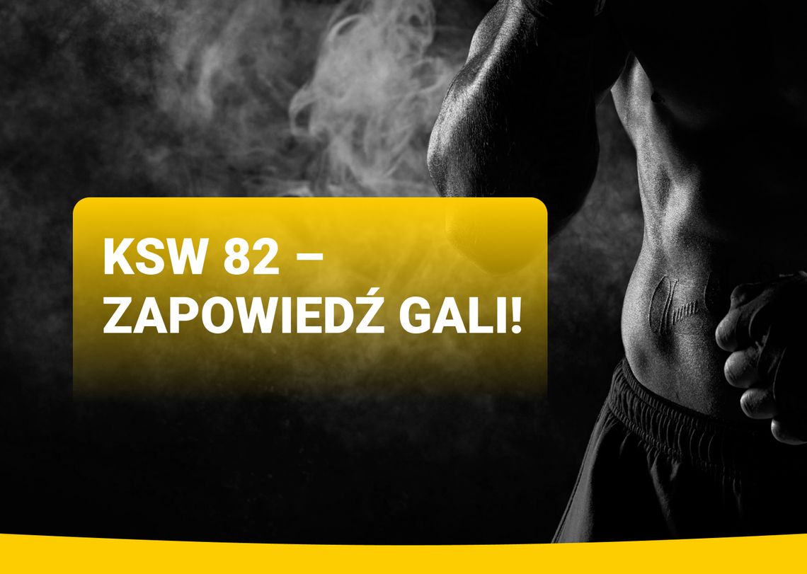 KSW 82 – zapowiedź gali!