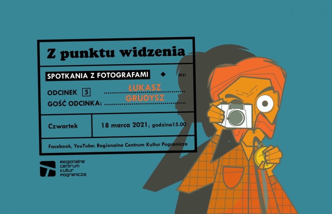 Łukasz Grudysz kolejnym gościem cyklu „Z punktu widzenia”