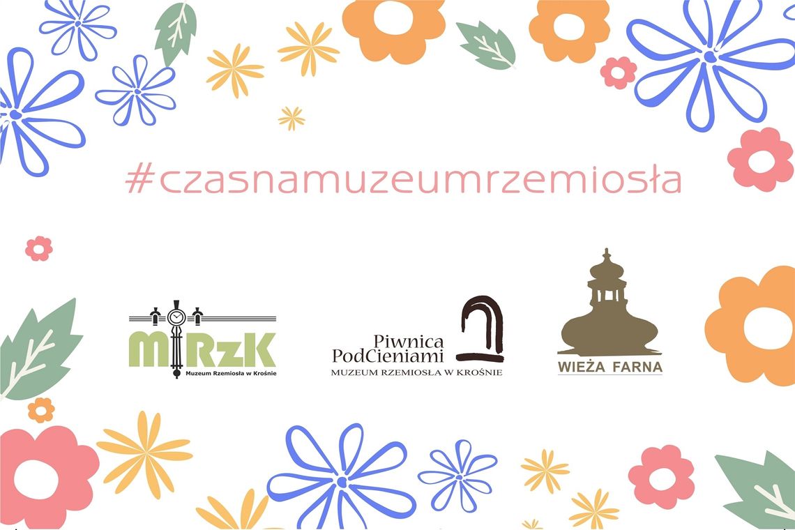 Muzeum Rzemiosła otwiera sezon!
