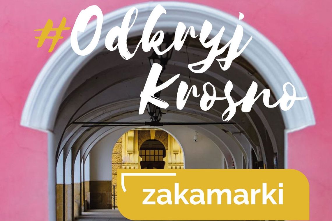 Odkryj zakamarki Krosna i niecodzienne oblicze kultury – druga odsłona #odkryjkrosno