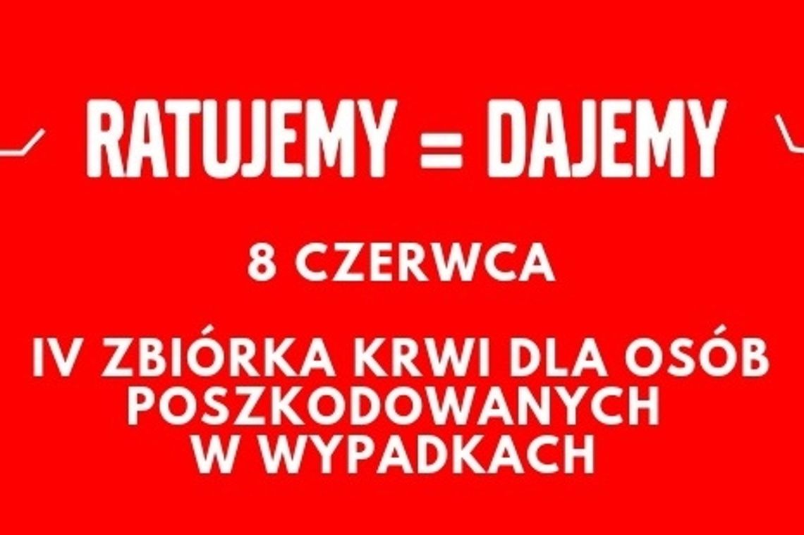 Ratujemy = Dajemy: 8 czerwca wielka akcja krwiodawstwa!