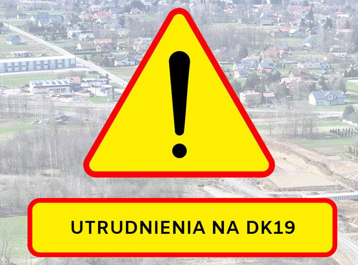 Zmiana organizacji ruchu na DK19 w gminie Dukla. Realne utrudnienia