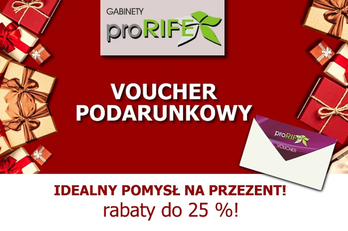 Vouchery dla Ciebie i Twoich bliskich na wyjątkowe okazje czekają w Gabinetach Terapii i Kosmetologii ProRife w Krośnie