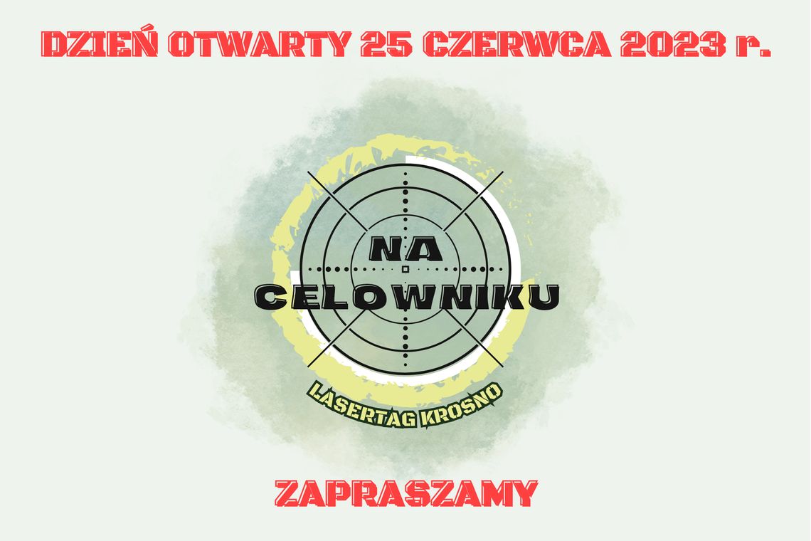 ZAPROSZENIE: Dzień Otwarty "Na Celowniku LaserTag Krosno"