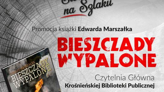 "Bieszczady wypalone" – promocja książki Edwarda Marszałka