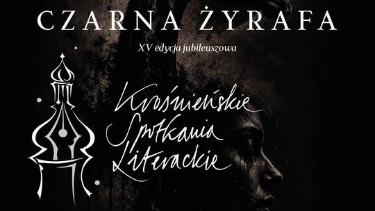 Czarna Żyrafa – XV edycja jubileuszowa Krośnieńskich Spotkań Literackich