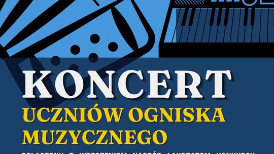 Koncert uczniów Ogniska Muzycznego