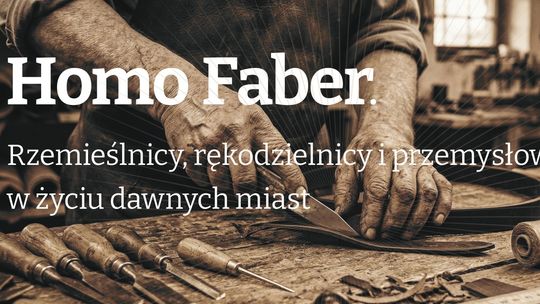 Miasta w rękach dawnych mistrzów, Muzeum Rzemiosła w Krośnie zaprasza na międzynarodową konferencję naukową