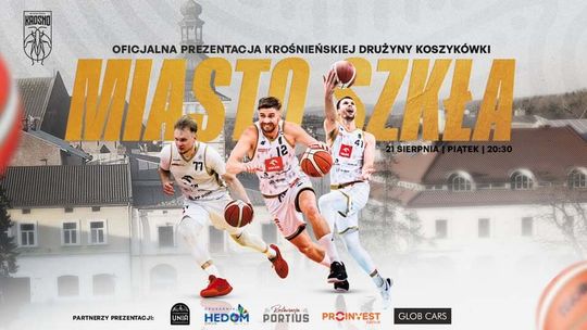 Miasto Szkła – oficjalna prezentacja krośnieńskiej drużyny koszykówki