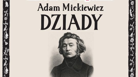 Narodowe Czytanie: Adam Mickiewicz „Dziady”