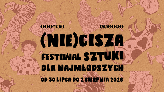 (nie)Cisza FESTIWAL SZTUKI DLA NAJMŁODSZYCH