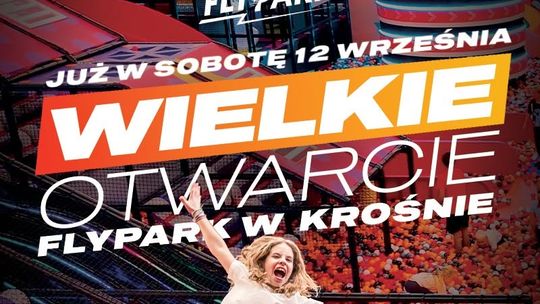 Otwarcie FlyPark w Krośnie