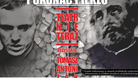 Pokonać Piekło - spektakl teatralny