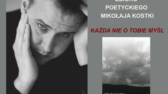 Prezentacja zbioru poetyckiego Mikołaja Kostki