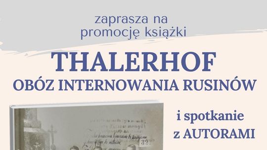 Promocja książki „Thalerhof. Obóz internowania Rusinów”