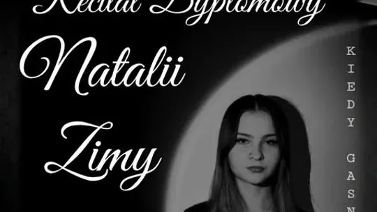 Recital Dyplomowy Natalii Zimy