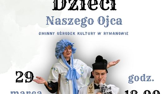 Spektakl "Dzieci Naszego Ojca"