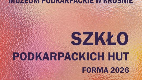 Szkło Podkarpackich Hut - Forma 2026