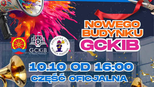 Uroczyste otwarcie nowego budynku GCKiB