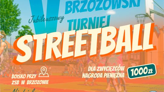V Jubileuszowy Brzozowski Turniej Streetball: Koszykarskie emocje, walka o 1000 zł i pomoc dla zwierząt!