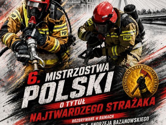 6. Mistrzostwa Polski o tytuł Najtwardszego Strażaka