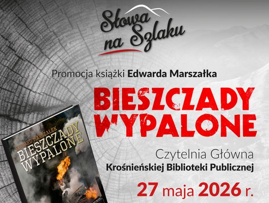 "Bieszczady wypalone" – promocja książki Edwarda Marszałka