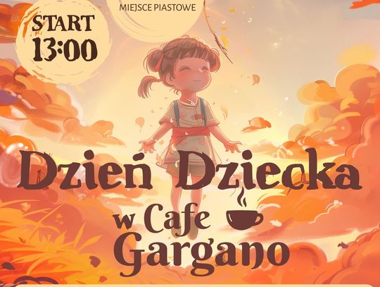 Dzień Dziecka w Cafe Gargano