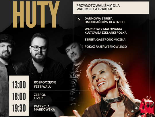 Festiwal Huty w Krośnie. Wystąpią Liver i Patrycja Markowska