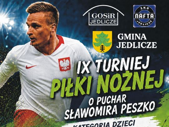 Plakat IX Turnieju Piłki Nożnej o Puchar Sławomira Peszko w Jedliczu