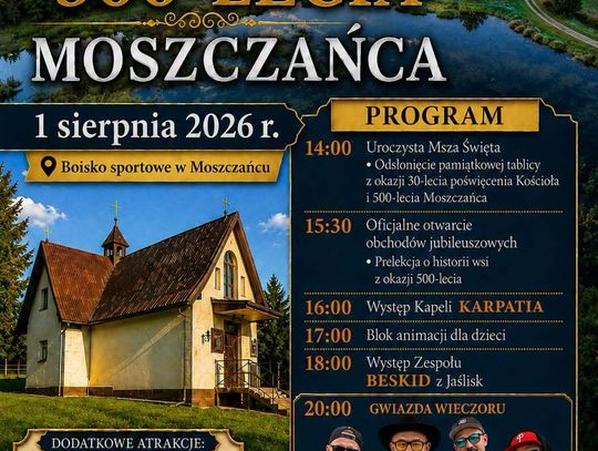 Plakat wydarzenia Jubileusz 500-lecia Moszczańca z programem obchodów i informacją o koncertach