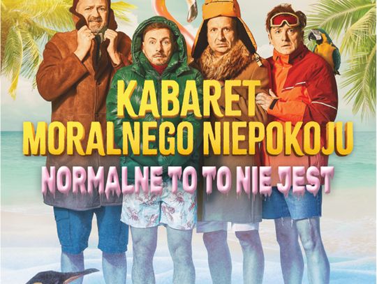 Kabaret Moralnego Niepokoju - Normalne to to nie jest Plakat kabaretu Moralnego Niepokoju