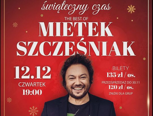 Koncert Mietka Szcześniaka "Świąteczny Czas"