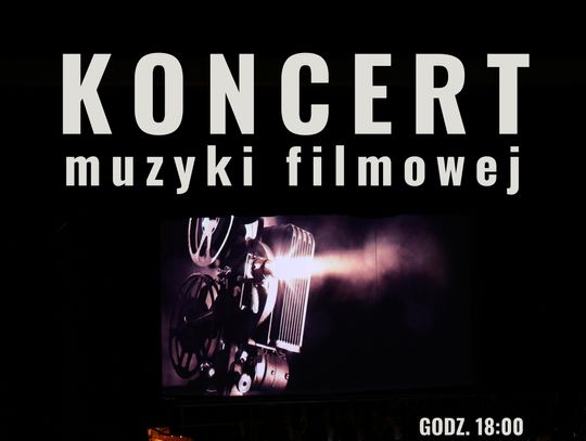 Koncert Muzyki Filmowej