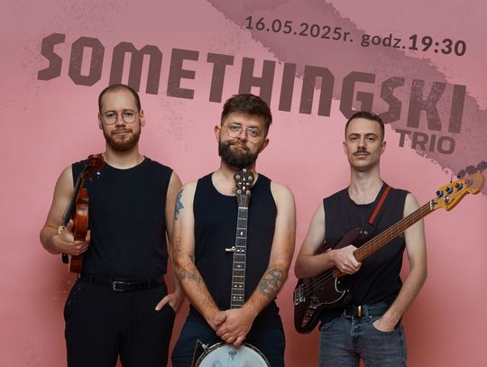 Koncert Somethingski Trio!