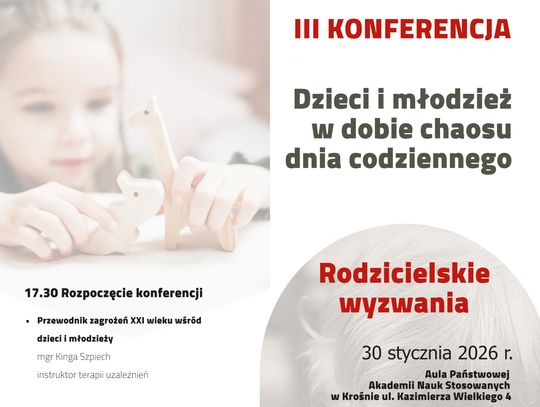 Konferencja "Dzieci i młodzież w dobie chaosu dnia codziennego. Rodzicielskie wyzwania"